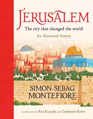 Jerusalem: The City That Changed The World