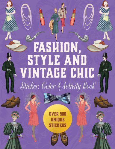 Fashion, Style And Vintage Chic Sticker, Color & Activity Book