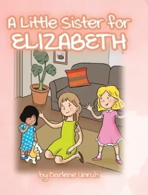 A Little Sister for Elizabeth