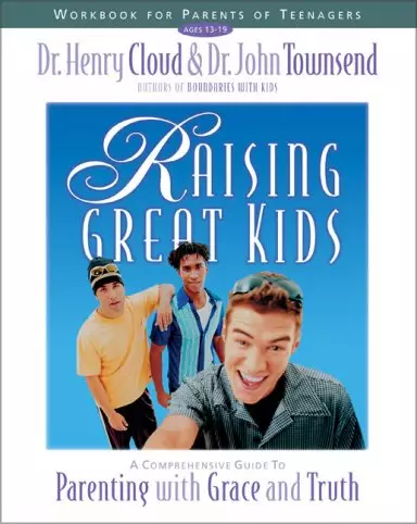 Raising Great Kids Workbook for Parents of Teenagers