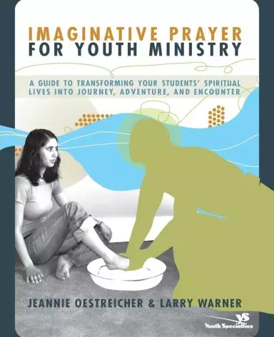 Imaginative Prayer For Youth Ministry