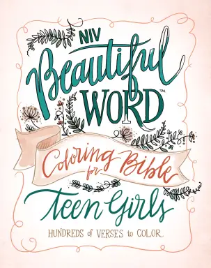 NIV, Beautiful Word Coloring Bible for Teen Girls, Hardcover: Hundreds of Verses to Color