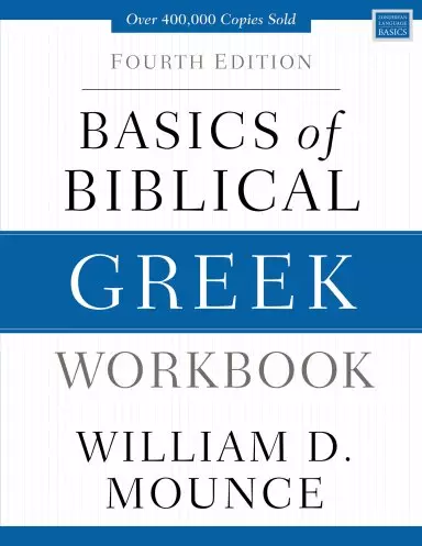 Basics of Biblical Greek Workbook: Fourth Edition