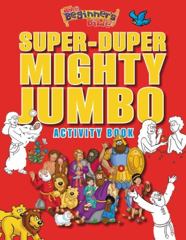 The Beginner's Bible Super-duper Mighty Jumbo Activity Book
