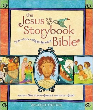 The Jesus Storybook Bible - Anglicised Edition