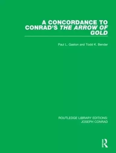 A Concordance to Conrad's the Arrow of Gold