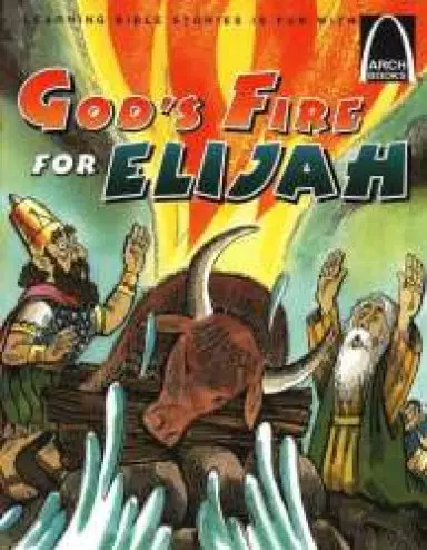 Gods Fire for Elijah - Arch Book