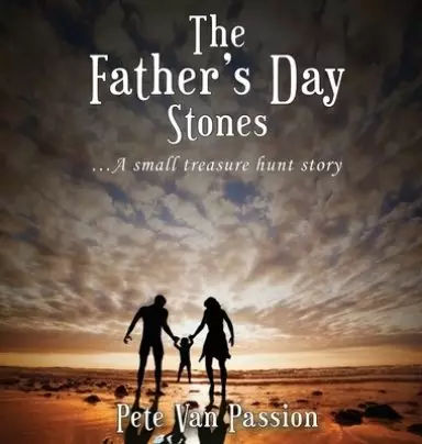 The Father's Day Stones: A small treasure hunt story