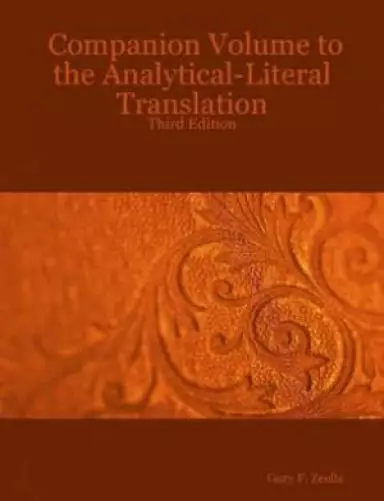 Companion Volume To The Analytical-literal Translation: Third Edition
