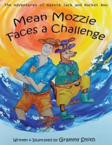The Adventures of Aussie Jack and Rocket Roo: Mean Mozzie Faces a Challenge