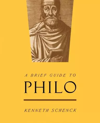 A Brief Guide to Philo: Kenneth Schenck