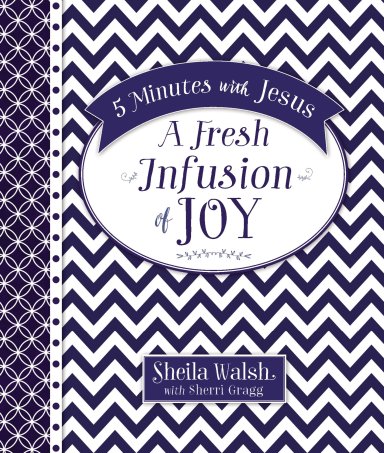 5 Minutes with Jesus: A Fresh Infusion of Joy