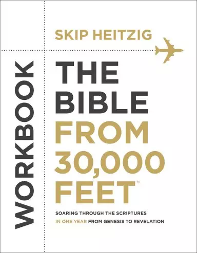 The Bible From 30,000 Feet Bible Study Workbook