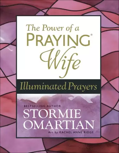 Power of a Praying Wife Illuminated Prayers and Devotions