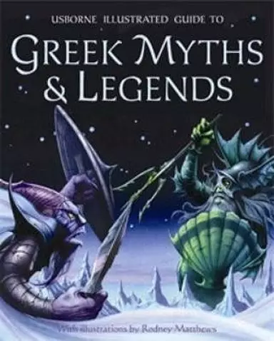 Usborne Illustrated Guide to Greek Myths and Legends