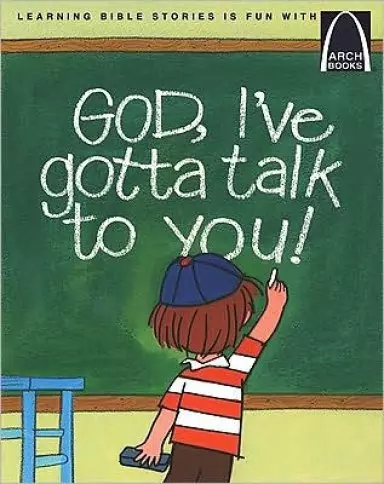 God, I've Gotta Talk To You!