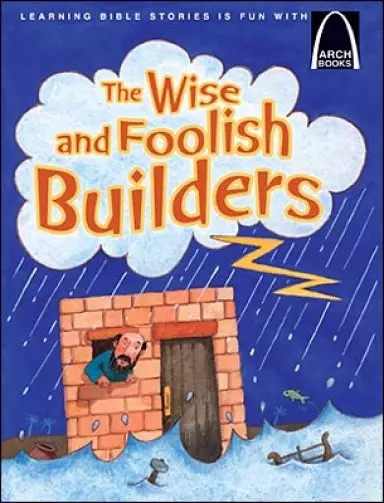 Wise & Foolish Builders