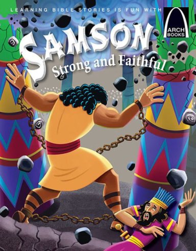 Samson Strong and Faithful (Arch Books)