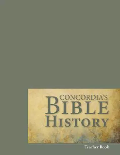 Concordia's Bible History Teacher Book