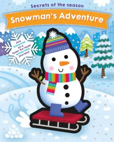 Snowman's Adventure: Join Snowman on a Layer-By-Layer Wintertime Journey!