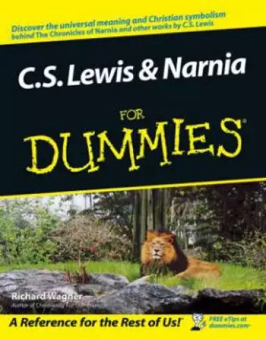 C S Lewis & Narnia For Dummies