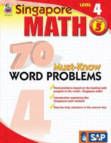 Singapore Math 70 Must Know Word Problems Level 4