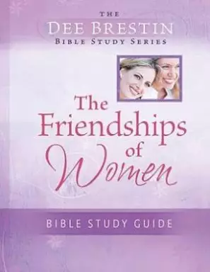 Friendships Of Women Bible Study