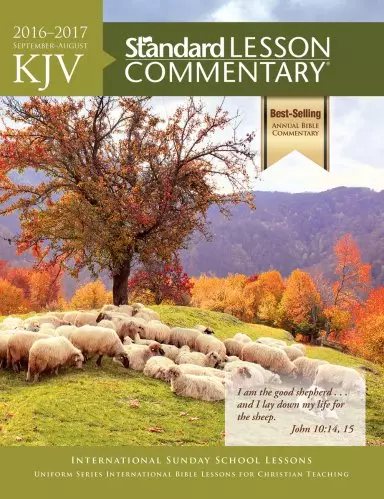 KJV Standard Lesson Commentary®  2016-2017