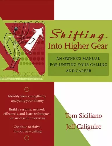 Shifting into Higher Gear: an Owner's Manual for Uniting Your Calling and Career
