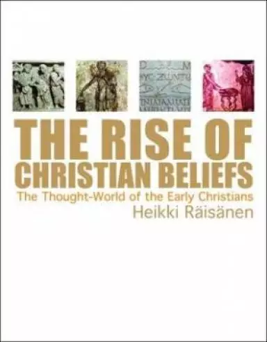 The Rise of Christian Beliefs