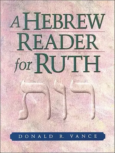 A Hebrew Reader for Ruth
