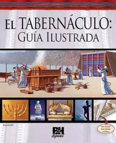El Tabernaculo Guia Ilustrada