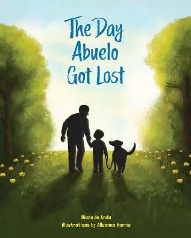 The Day Abuelo Got Lost: Memory Loss of a Loved Grandfather