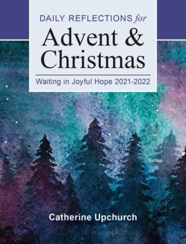 Daily Reflections for Advent and Christmas 2021-2022