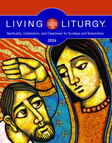 Living Liturgy(tm): Spirituality, Celebration, and Catechesis for Sundays and Solemnities, Year B (2024)
