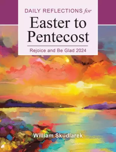Daily Reflections for Easter to Pentecost 2024 Large Print