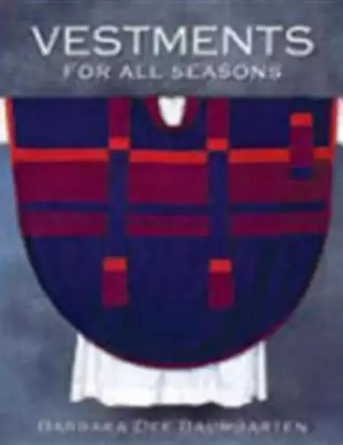 Vestments for All Seasons