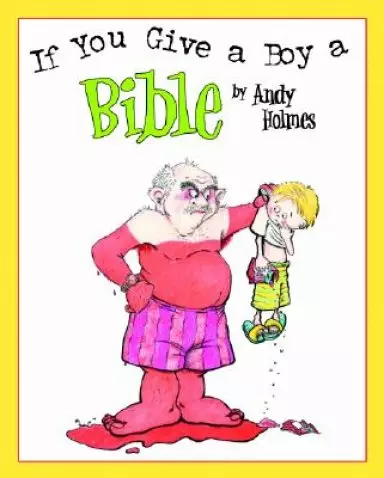 If You Give A Boy A Bible