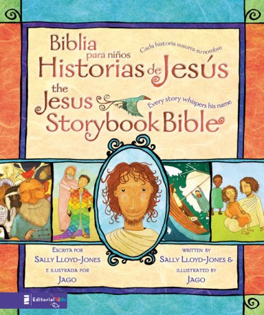Jesus Storybook Bible (Bilingual) / Biblia para niños, Historias de Jesús (Bilingüe)