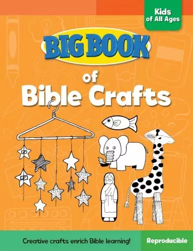 Big Book Of Bible Crafts For Kids Of All Ages
