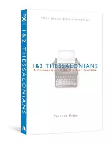Nbbc, 1 & 2 Thessalonians: A Commentary in the Wesleyan Tradition