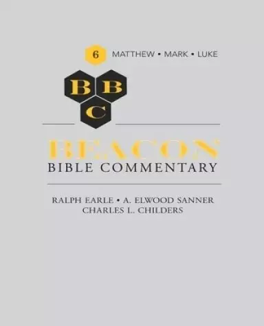 Beacon Bible Commentary, Volume 6: Matthew through Luke
