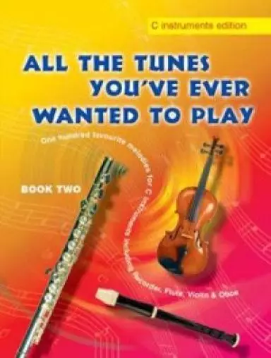 All The Tunes Book 2 - C Instruments