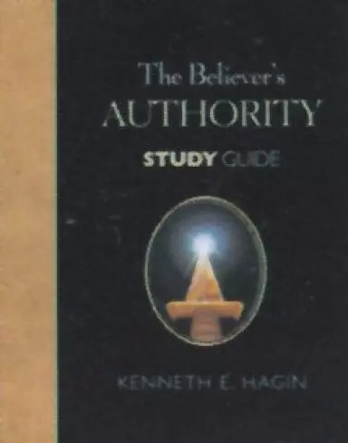 The Believer's Authority Study Guide