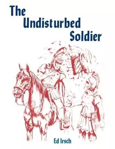 The Undisturbed Soldier: A Chancel Play for Holy Week