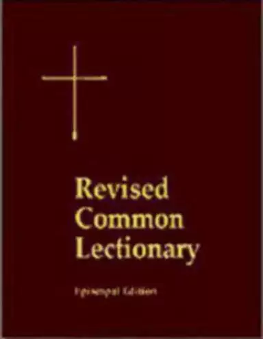 The Revised Common Lectionary: Years A, B & C