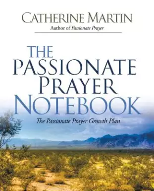 The Passionate Prayer Notebook