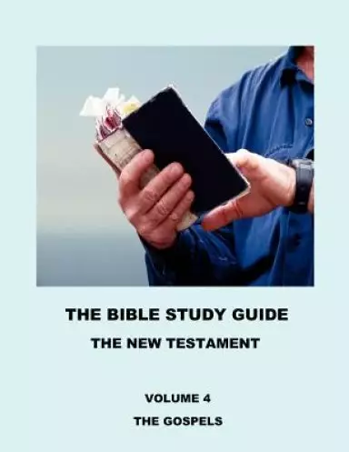 The Bible Study Guide - The Gospels