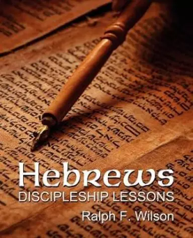 Hebrews: Discipleship Lessons