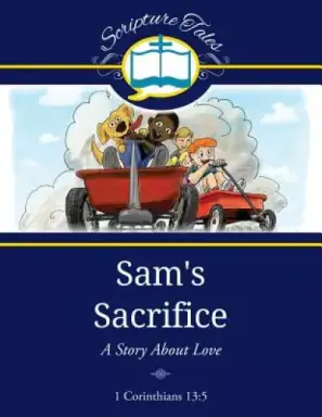 Sam's Sacrifice: A Story About Love